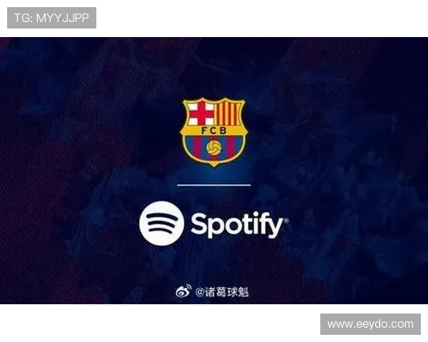 巴萨与Spotify续约至2030年 球场冠名权延长至2034年