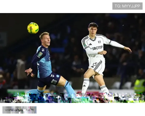 韦康比流浪者领先富勒姆 半场1-0伍德罗破门成关键